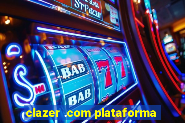 clazer .com plataforma